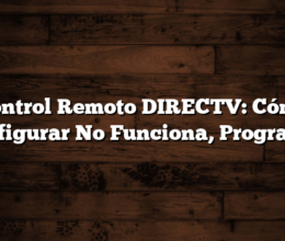 Control Remoto DIRECTV: Cómo Configurar  No Funciona, Programar