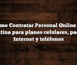 Cómo Contratar Personal Online en Argentina para planes celulares, packs de Internet y teléfonos