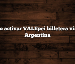Cómo activar VALEpei billetera virtual Argentina