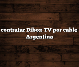 Cómo contratar Dibox TV por cable HD en Argentina