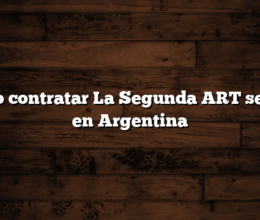 Cómo contratar La Segunda ART seguro en Argentina