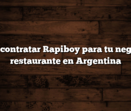 Cómo contratar Rapiboy para tu negocio o restaurante en Argentina