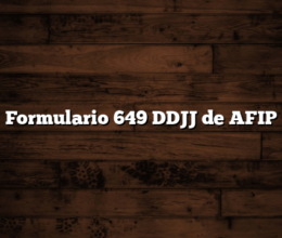 Formulario 649 DDJJ de AFIP