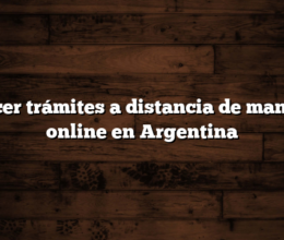 Hacer trámites a distancia de manera online en Argentina