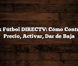 Pack Fútbol DIRECTV: Cómo Contratar  Precio, Activar, Dar de Baja
