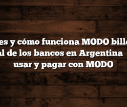 Qué es y cómo funciona MODO billetera virtual de los bancos en Argentina   Cómo usar y pagar con MODO