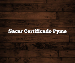 Sacar Certificado Pyme
