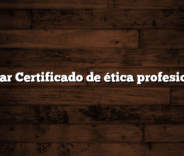Sacar Certificado de ética profesional