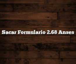 Sacar Formulario 2.68 Anses