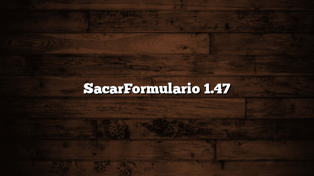 SacarFormulario 1.47
