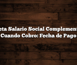 Tarjeta Salario Social Complementario Cuando Cobro: Fecha de Pago